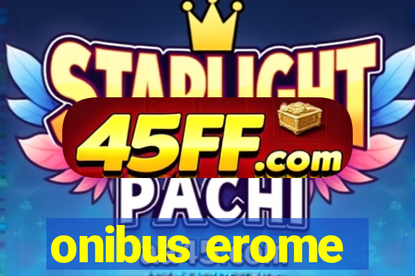 onibus erome